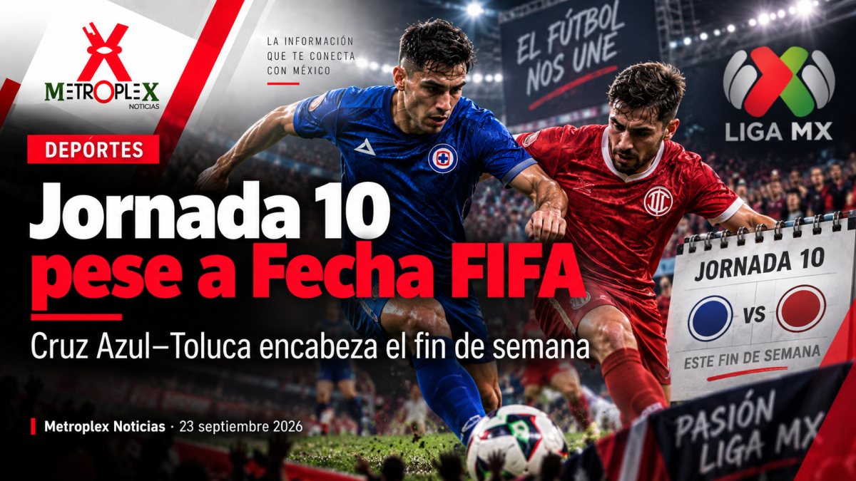 Liga MX jugará la Jornada 10 pese a Fecha FIFA; Cruz Azul-Toluca encabeza el fin de semana