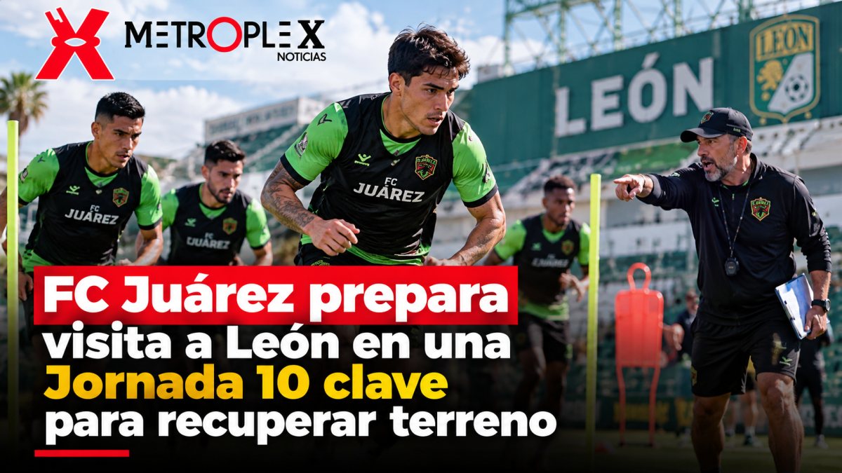 FC Juárez prepara visita a León en una Jornada 10 clave para recuperar terreno