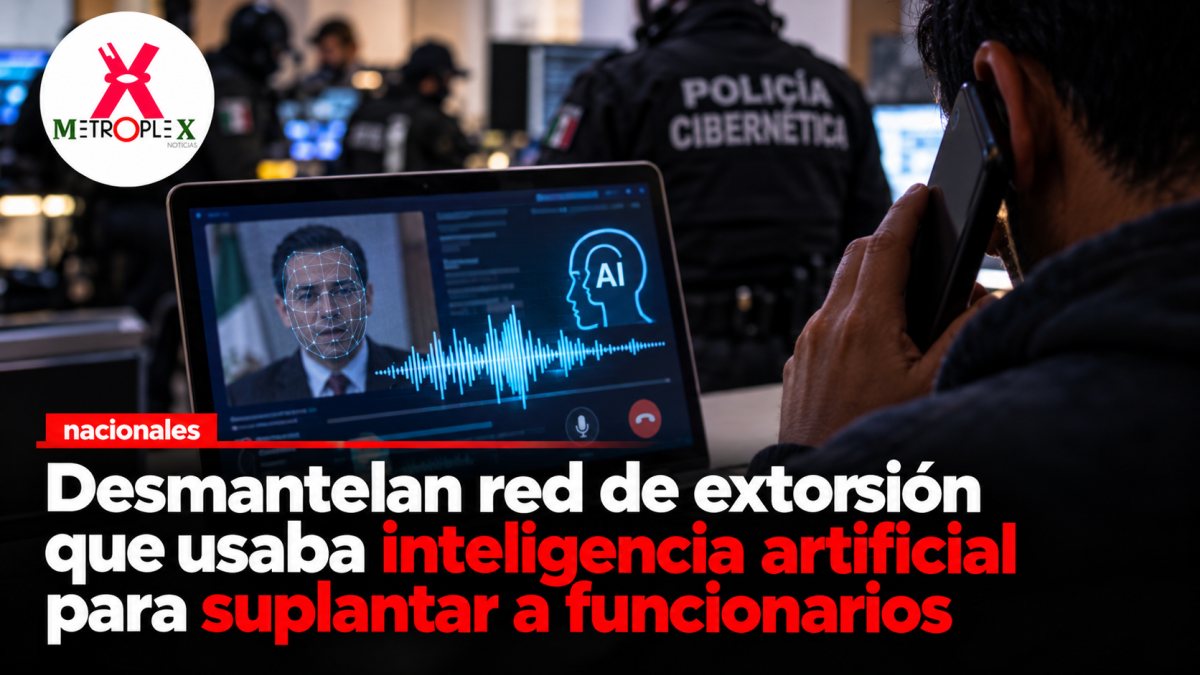 Desmantelan red de extorsión que usaba inteligencia artificial para suplantar a funcionarios