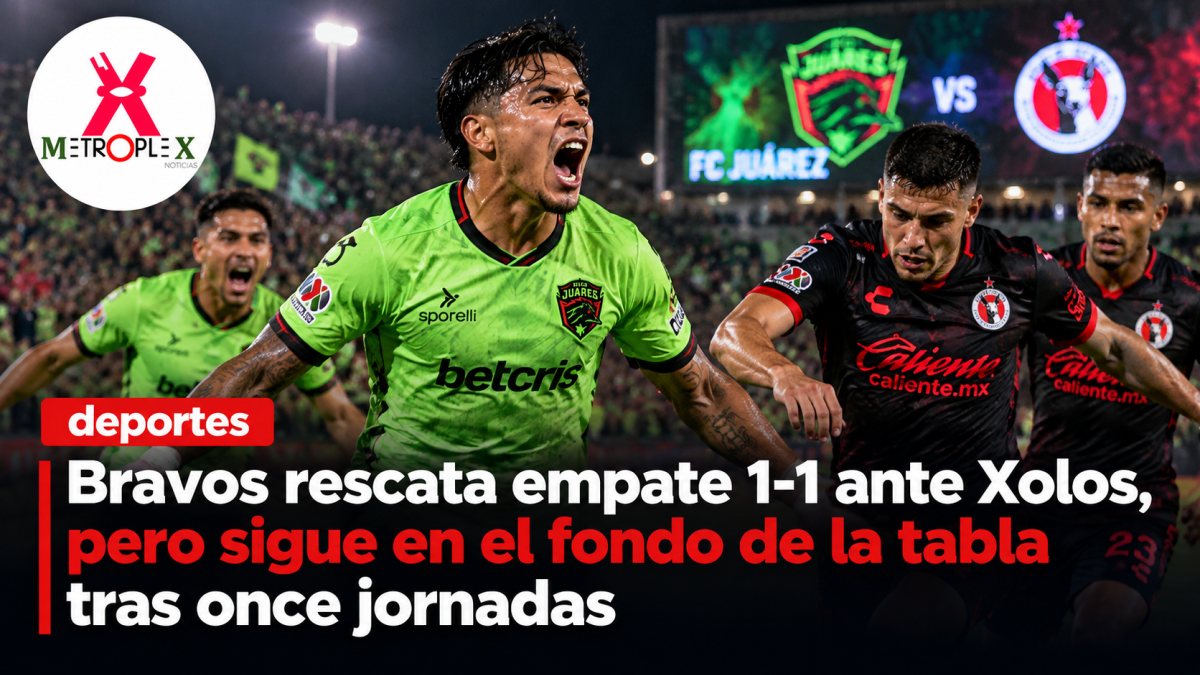 Bravos rescata empate 1-1 ante Xolos, pero sigue en el fondo de la tabla tras once jornadas