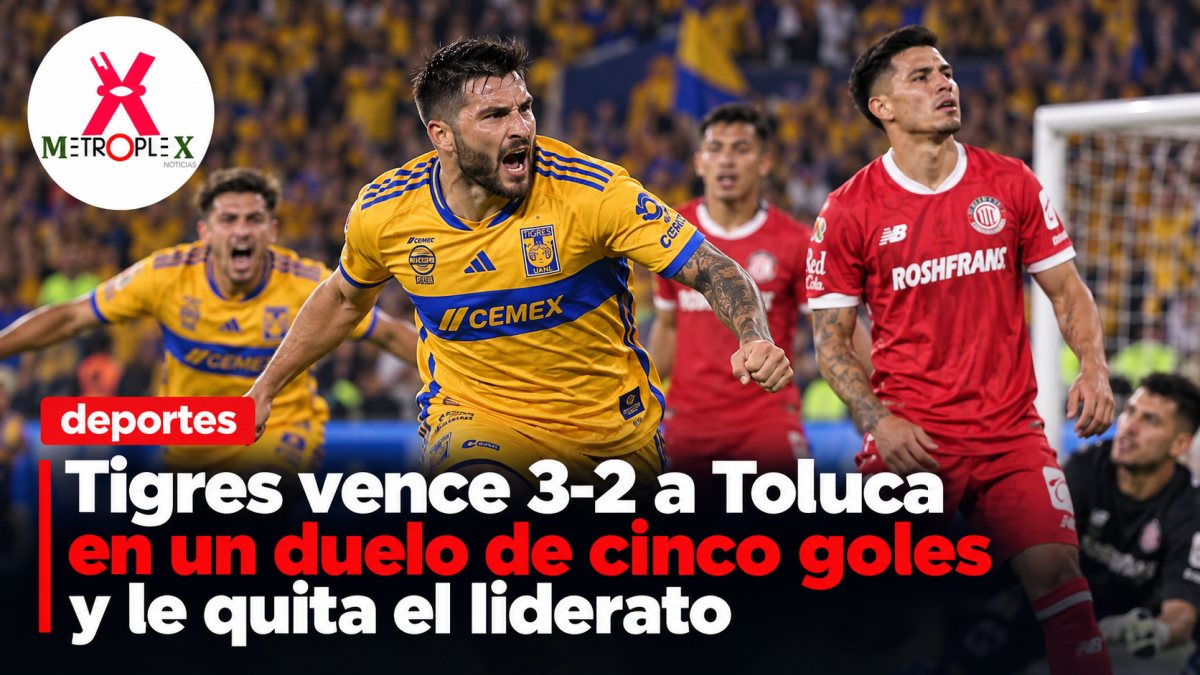 Tigres vence 3-2 a Toluca en un duelo de cinco goles y le quita el liderato