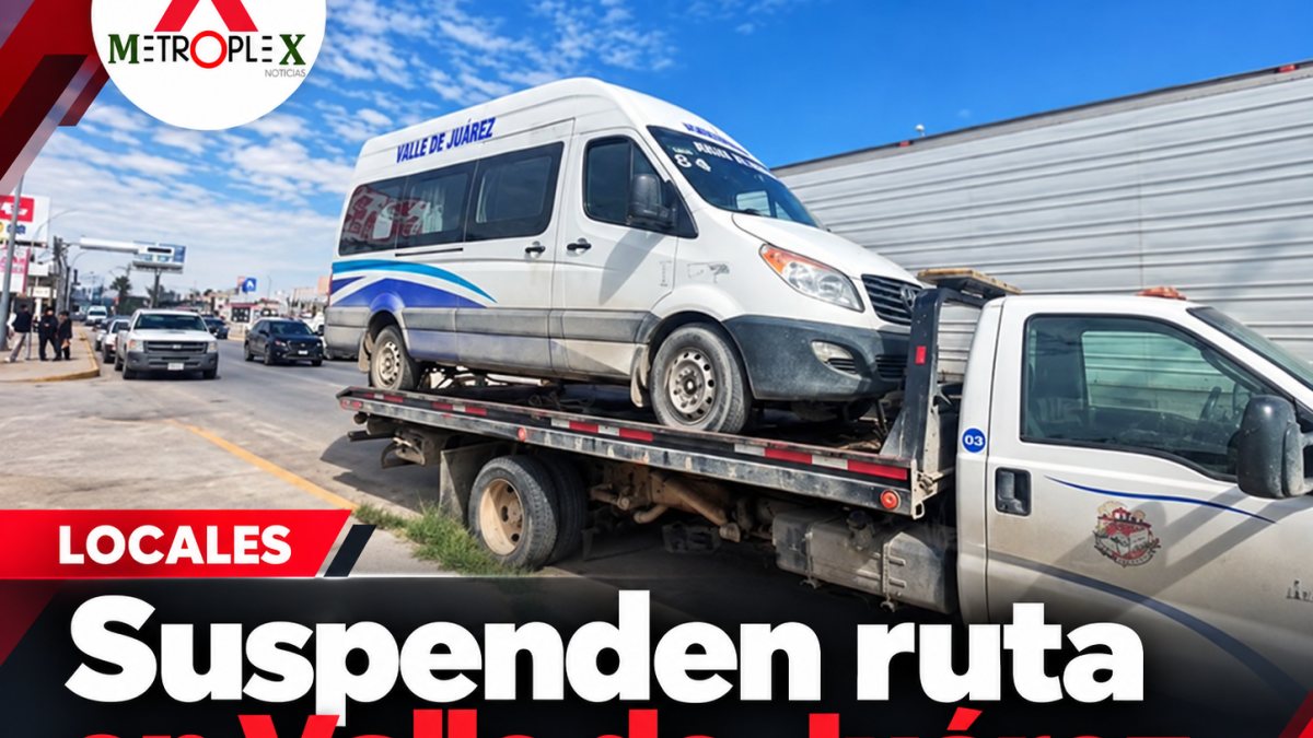 Suspenden definitivamente ruta de transporte público en el Valle de Juárez tras aseguramiento de unidades