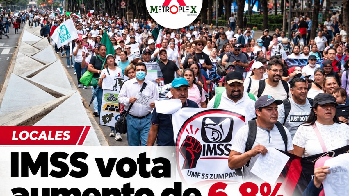 Trabajadores del IMSS votan propuesta de aumento salarial de 6.8% mientras persiste rechazo de inconformes