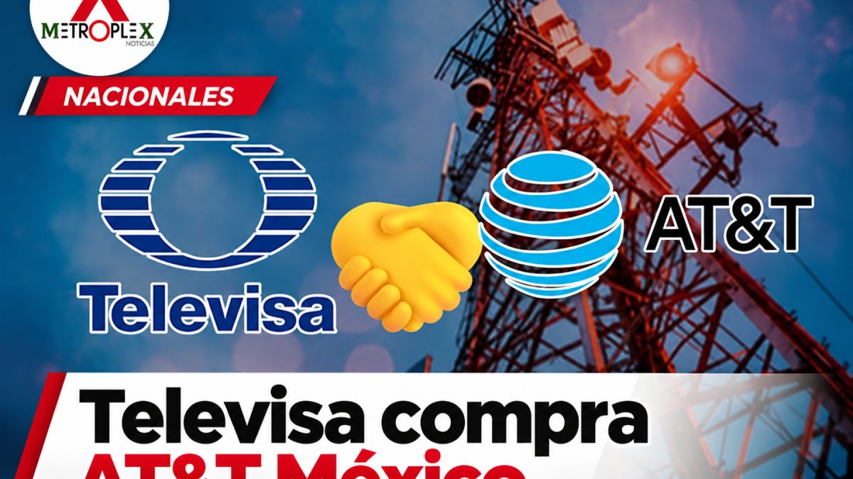 Televisa y Grupo Fintech acuerdan compra de AT&T México por 2 mil millones de dólares