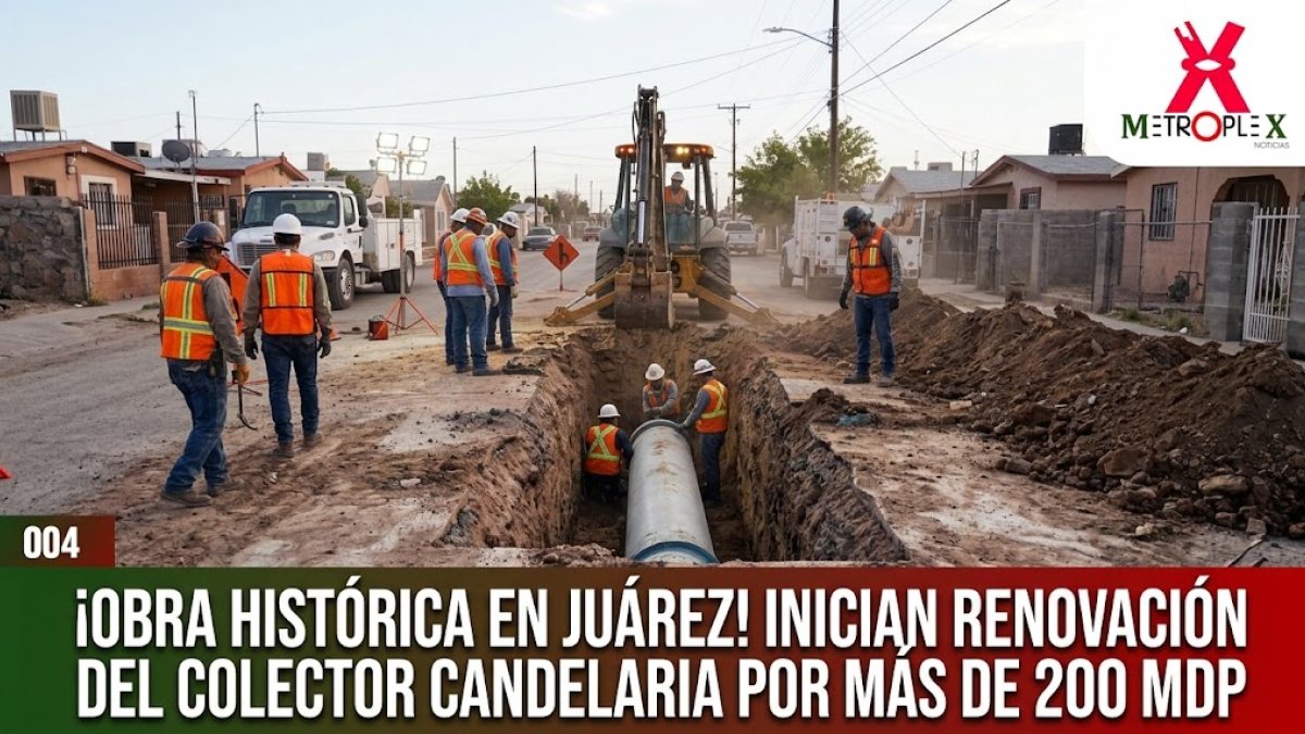 Inician obra de más de 200 millones para renovar el colector Candelaria en Juárez