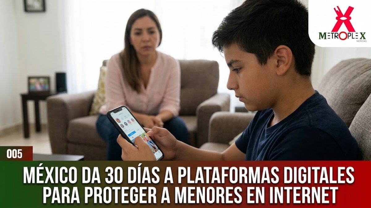 Plataformas digitales tendrán 30 días para aplicar medidas de protección a menores en México
