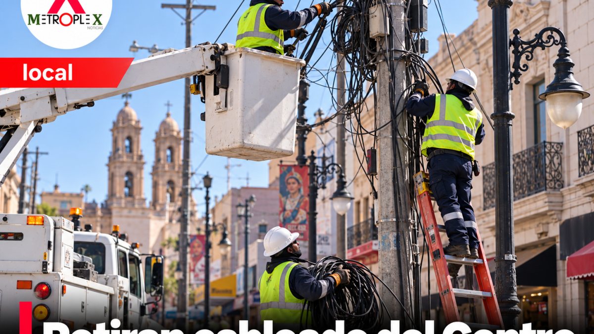 Ciudad Juárez: retiran cableado en desuso del Centro Histórico