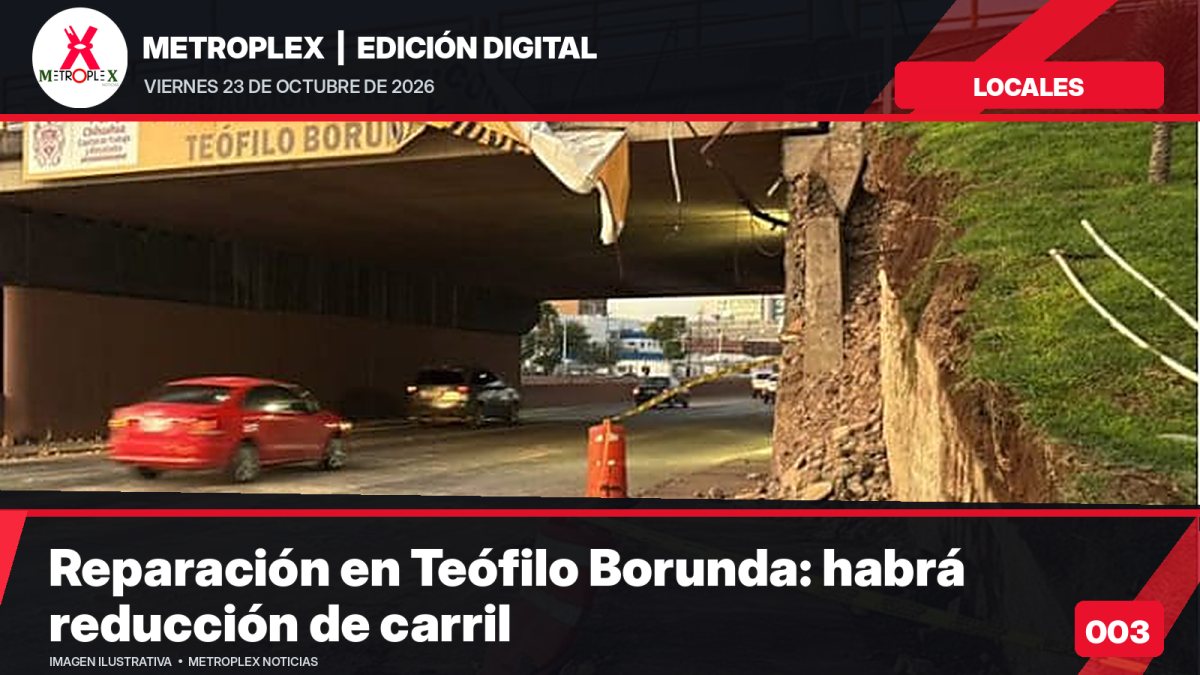 Chihuahua capital: anuncian reducción de carril en Teófilo Borunda por reparación
