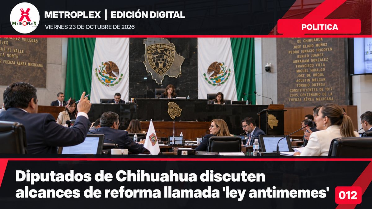 Diputados de Chihuahua discuten alcances de reforma llamada 'ley antimemes'